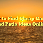 How to Find Cheap Garden and Patio Ideas Online