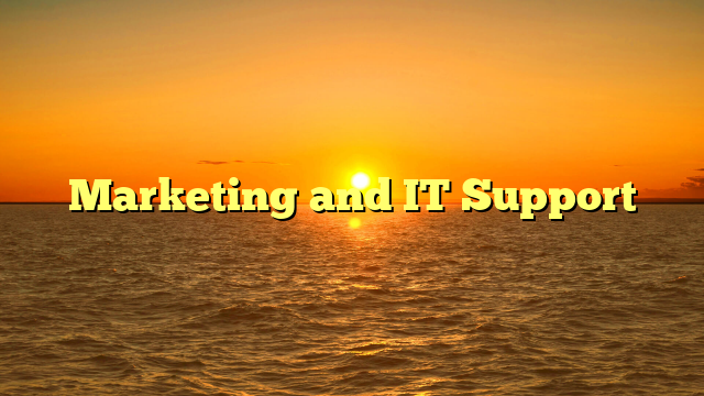 Marketing and IT Support