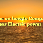Tips on how to Compare Business Electric power Prices
