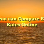 How you can Compare Energy Rates Online